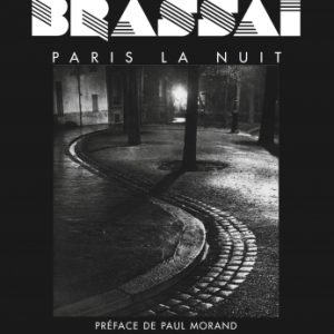 Paris la nuit photographie – cliché de Brassaï montrant la vie nocturne à Paris